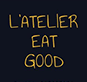 L'Atelier eat good